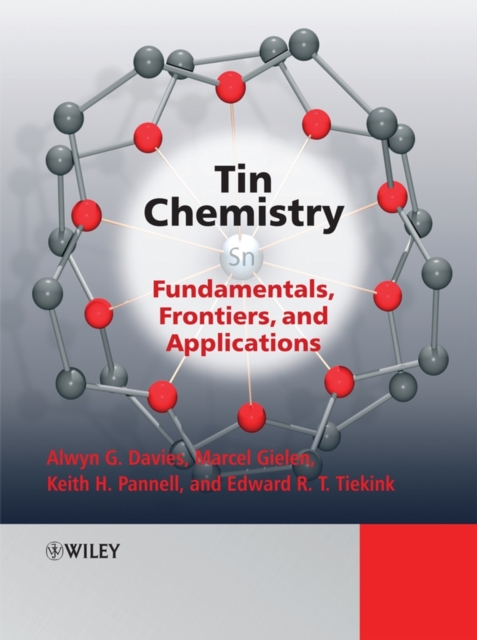 Tin Chemistry : Fundamentals, Frontiers, and Applications, Hardback Book