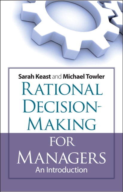 Rational Decision Making for Managers : An Introduction, Paperback / softback Book