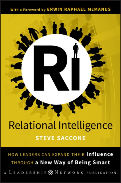 Relational Intelligence : How Leaders Can Expand Their Influence Through a New Way of Being Smart, PDF eBook