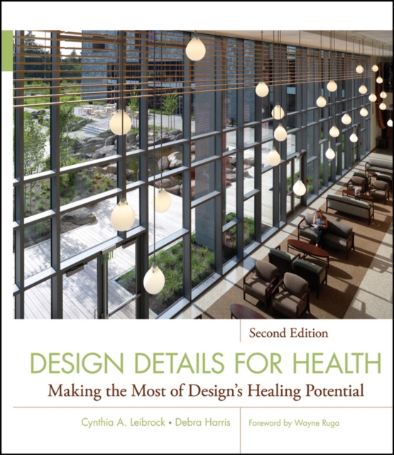 Design Details for Health : Making the Most of Design's Healing Potential, Hardback Book