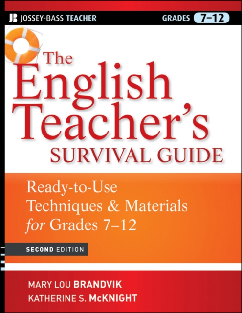 The English Teacher's Survival Guide : Ready-To-Use Techniques and Materials for Grades 7-12, Paperback / softback Book