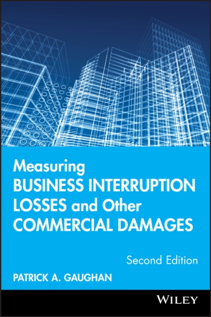 Measuring Business Interruption Losses and Other Commercial Damages, EPUB eBook