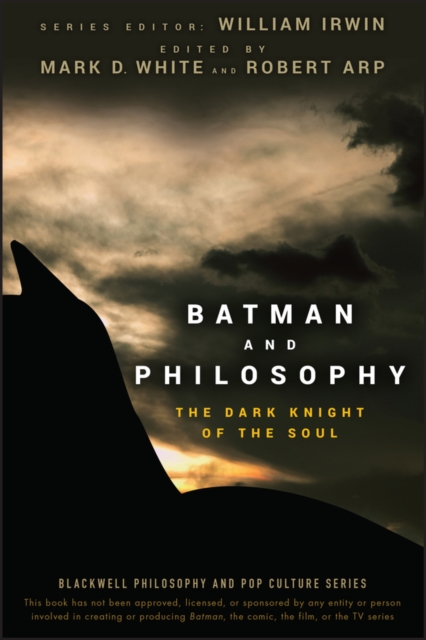 Batman and Philosophy : The Dark Knight of the Soul, PDF eBook