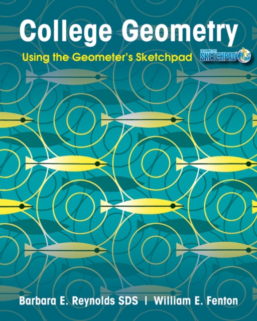 College Geometry : Using the Geometer's Sketchpad, Paperback / softback Book