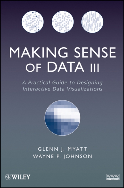 Making Sense of Data III : A Practical Guide to Designing Interactive Data Visualizations, Paperback / softback Book