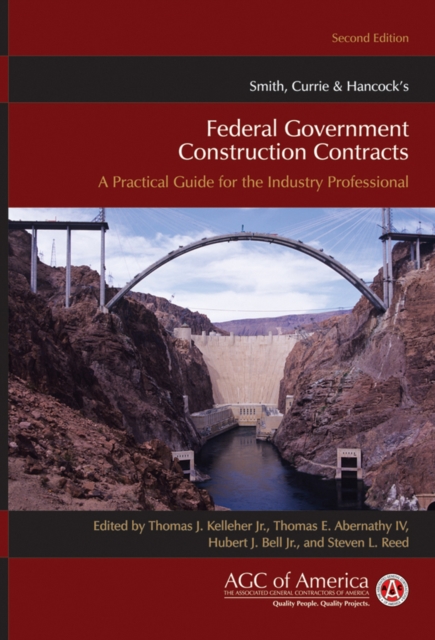 Smith, Currie & Hancock's Federal Government Construction Contracts : A Practical Guide for the Industry Professional, Mixed media product Book
