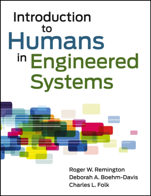 Introduction to Humans in Engineered Systems, Hardback Book
