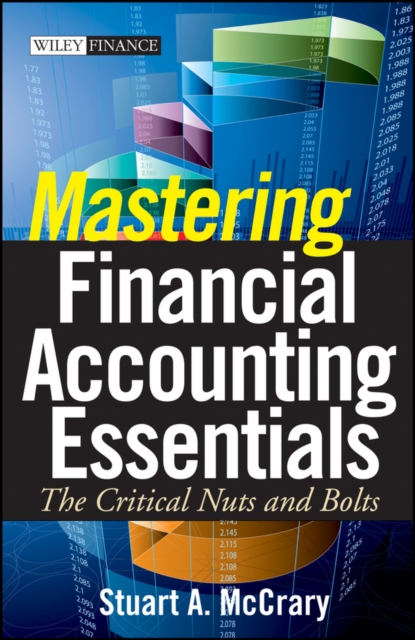 Mastering Financial Accounting Essentials : The Critical Nuts and Bolts, PDF eBook