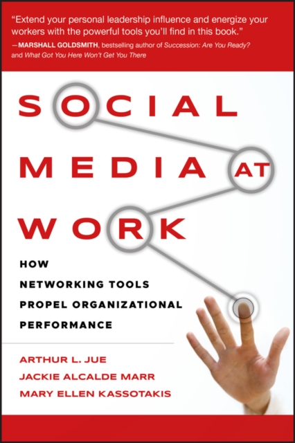 Social Media at Work : How Networking Tools Propel Organizational Performance, PDF eBook