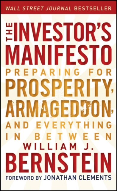 The Investor's Manifesto : Preparing for Prosperity, Armageddon, and Everything in Between, EPUB eBook