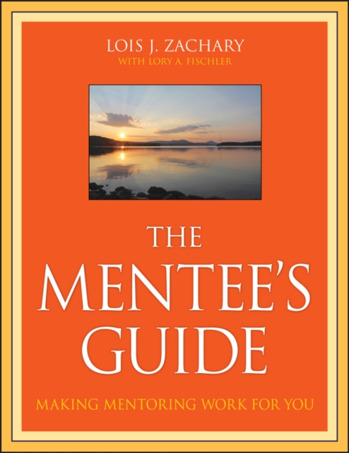 The Mentee's Guide : Making Mentoring Work for You, EPUB eBook