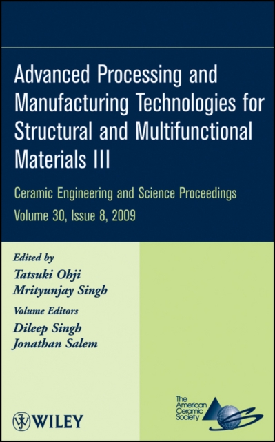 Advanced Processing and Manufacturing Technologies for Structural and Multifunctional Materials III, Volume 30, Issue 8, PDF eBook