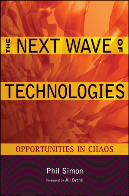 The Next Wave of Technologies : Opportunities in Chaos, Hardback Book