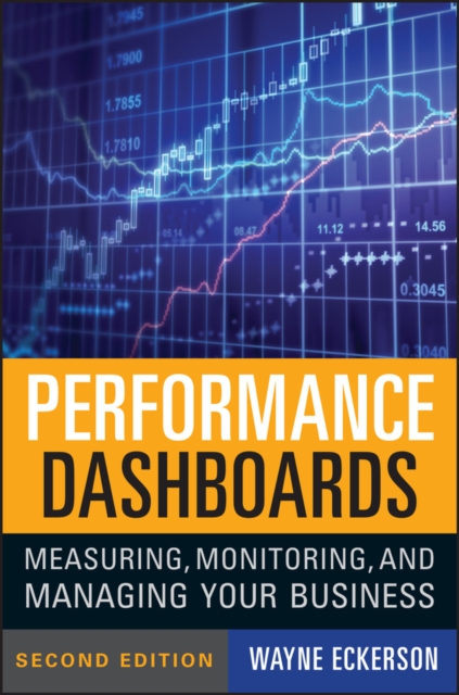 Performance Dashboards : Measuring, Monitoring, and Managing Your Business, Hardback Book