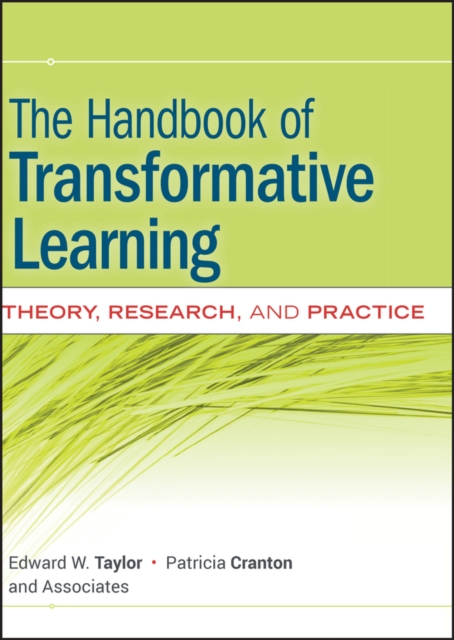 The Handbook of Transformative Learning : Theory, Research, and Practice, Hardback Book