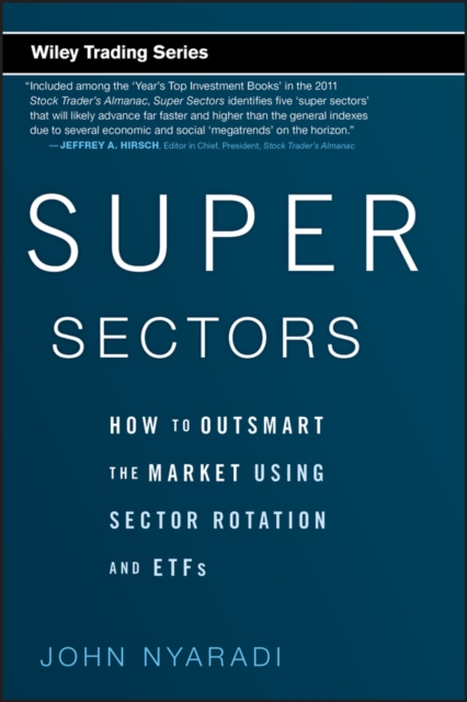 Super Sectors : How to Outsmart the Market Using Sector Rotation and ETFs, Hardback Book