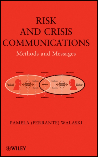 Risk and Crisis Communications : Methods and Messages, Hardback Book