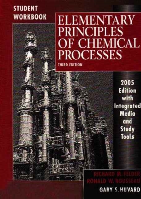 WIE Elementary Principles of Chemical Processes, Third Edition with CD, with Student Workbook to Accompany Elementary Principles Set, Third Edition, Hardback Book