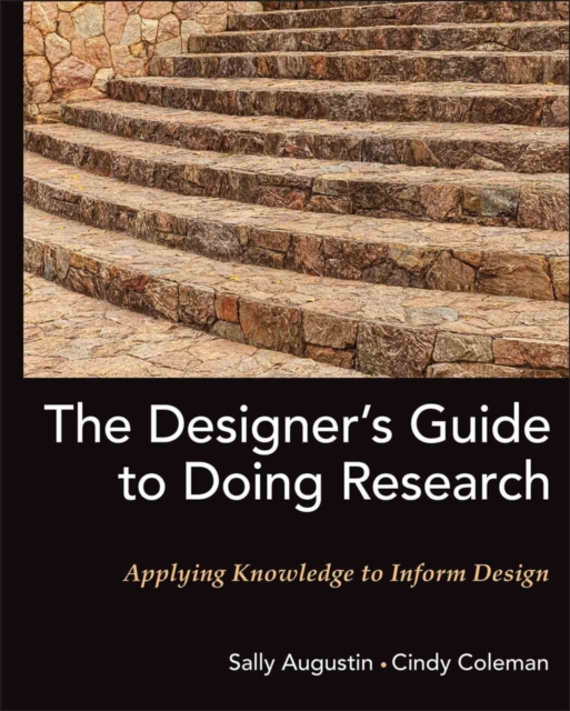 The Designer's Guide to Doing Research : Applying Knowledge to Inform Design, Hardback Book