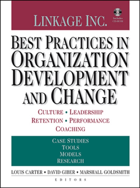Best Practices in Organization Development and Change : Culture, Leadership, Retention, Performance, Coaching, Mixed media product Book