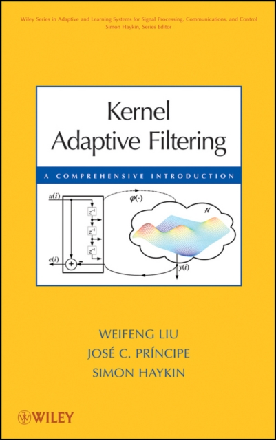 Kernel Adaptive Filtering : A Comprehensive Introduction, PDF eBook