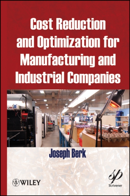 Cost Reduction and Optimization for Manufacturing and Industrial Companies, Hardback Book