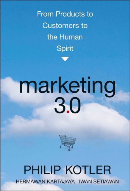 Marketing 3.0 : From Products to Customers to the Human Spirit, EPUB eBook