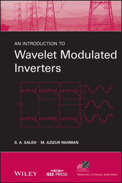 An Introduction to Wavelet Modulated Inverters, Hardback Book
