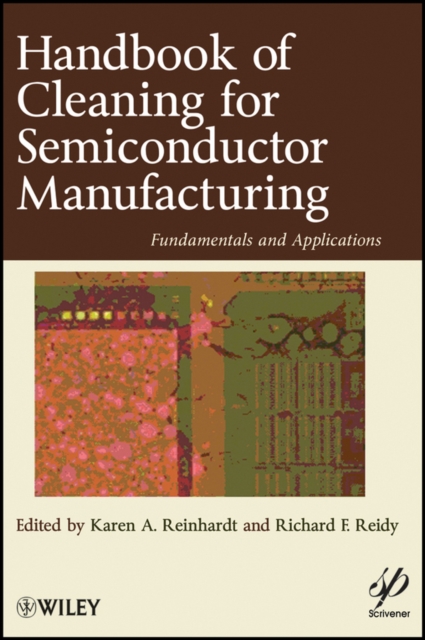 Handbook for Cleaning for Semiconductor Manufacturing : Fundamentals and Applications, Hardback Book