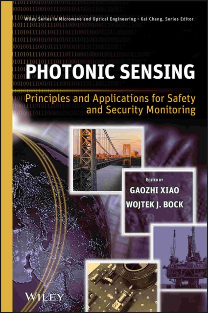 Photonic Sensing : Principles and Applications for Safety and Security Monitoring, Hardback Book
