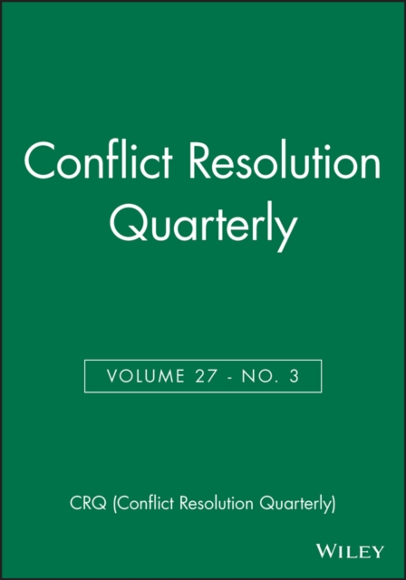 Conflict Resolution Quarterly, Volume 27, Number 3, Spring 2010, Paperback / softback Book