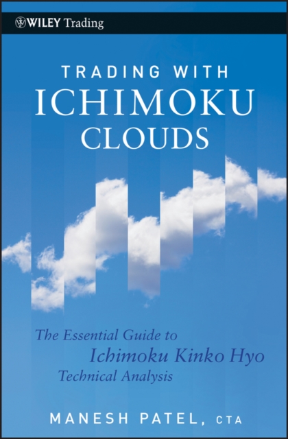 Trading with Ichimoku Clouds : The Essential Guide to Ichimoku Kinko Hyo Technical Analysis, EPUB eBook