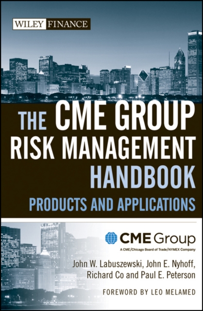 The CME Group Risk Management Handbook : Products and Applications, PDF eBook