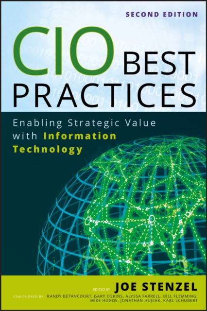 CIO Best Practices : Enabling Strategic Value With Information Technology, Hardback Book