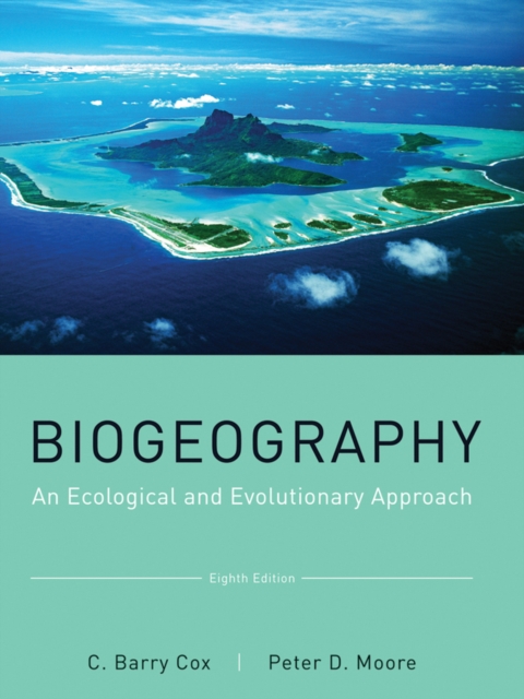 Biogeography : An Ecological and Evolutionary Approach, Paperback Book