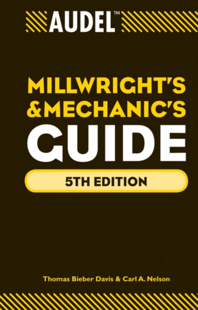 Audel Millwrights and Mechanics Guide, Hardback Book