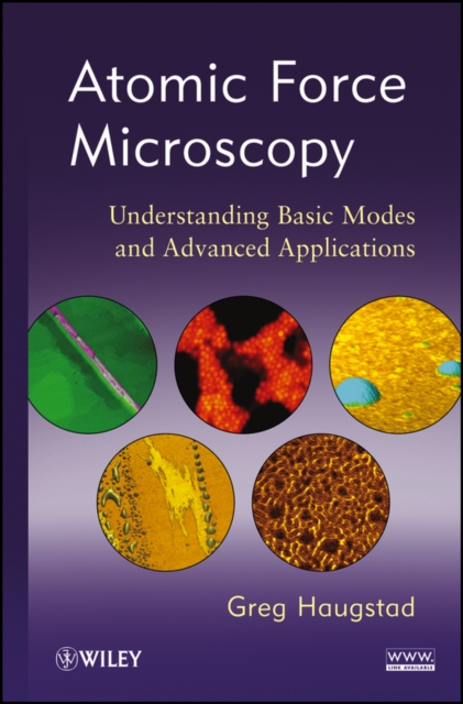 Atomic Force Microscopy : Understanding Basic Modes and Advanced Applications, Hardback Book