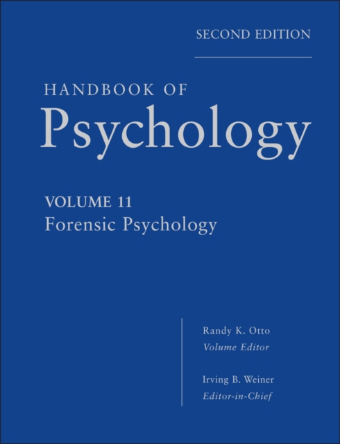 Handbook of Psychology, Forensic Psychology, Hardback Book
