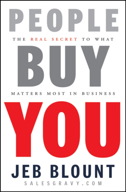 People Buy You : The Real Secret to what Matters Most in Business, EPUB eBook