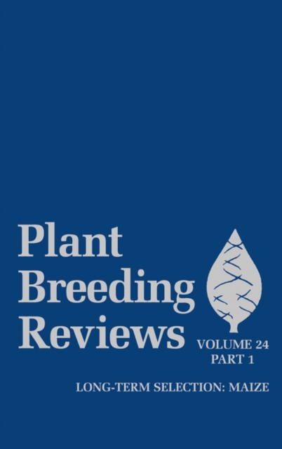 Plant Breeding Reviews, Volume 24, Part 1 : Long-term Selection: Maize, PDF eBook
