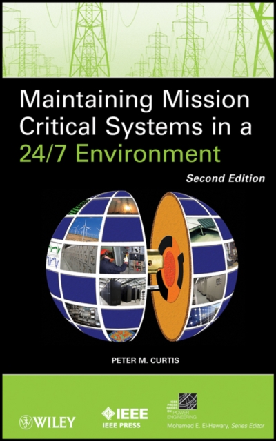 Maintaining Mission Critical Systems in a 24/7 Environment, Hardback Book