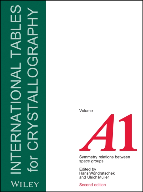 International Tables for Crystallography, Volume A1 : Symmetry Relations between Space Groups, Hardback Book