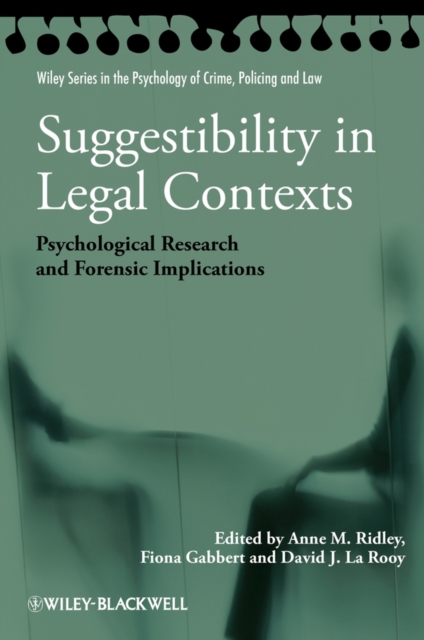 Suggestibility in Legal Contexts : Psychological Research and Forensic Implications, Paperback / softback Book
