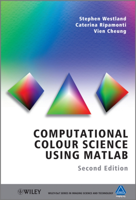 Computational Colour Science Using MATLAB, Hardback Book