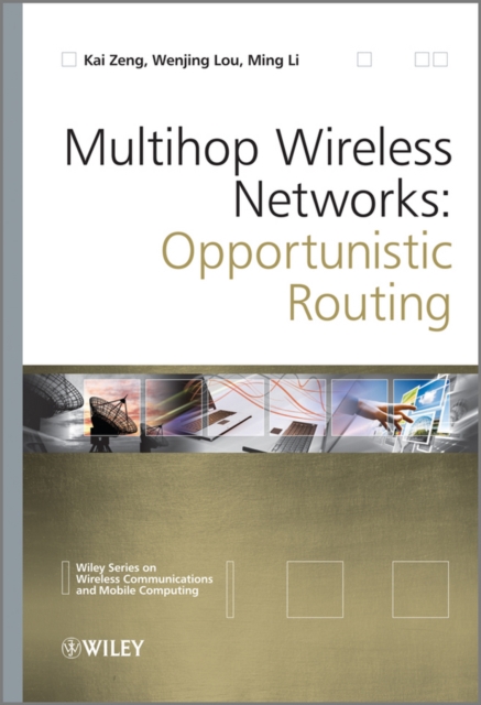 Multihop Wireless Networks : Opportunistic Routing, Hardback Book