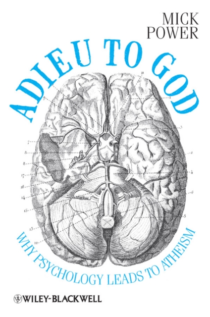Adieu to God : Why Psychology Leads to Atheism, Paperback / softback Book