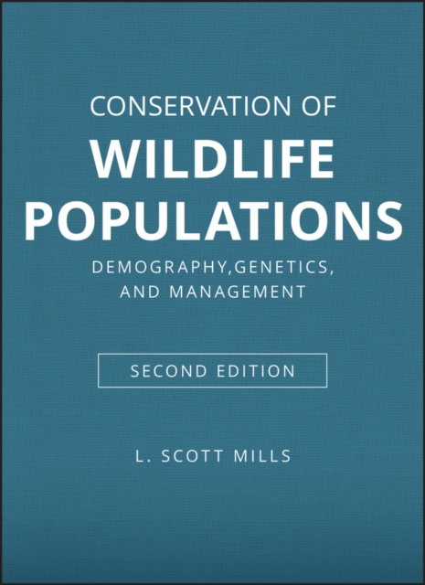 Conservation of Wildlife Populations : Demography, Genetics, and Management, Hardback Book