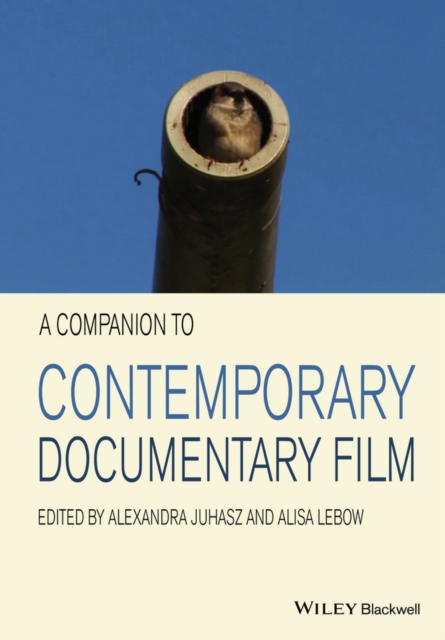 A Companion to Contemporary Documentary Film, Hardback Book