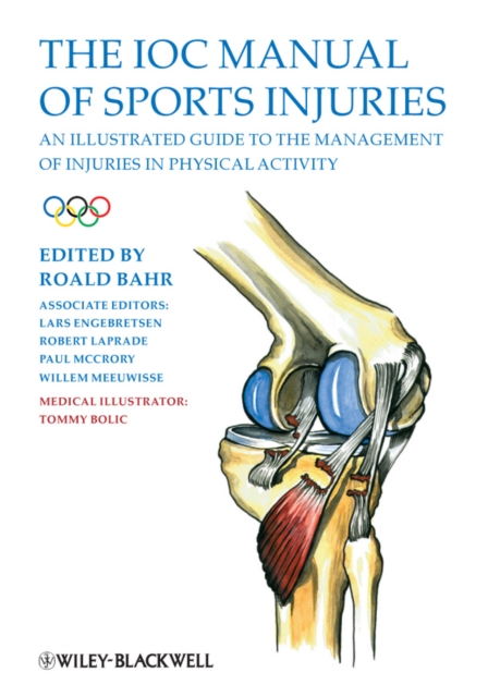 The IOC Manual of Sports Injuries : An Illustrated Guide to the Management of Injuries in Physical Activity, Paperback Book