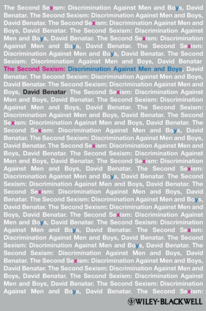 The Second Sexism : Discrimination Against Men and Boys, Hardback Book